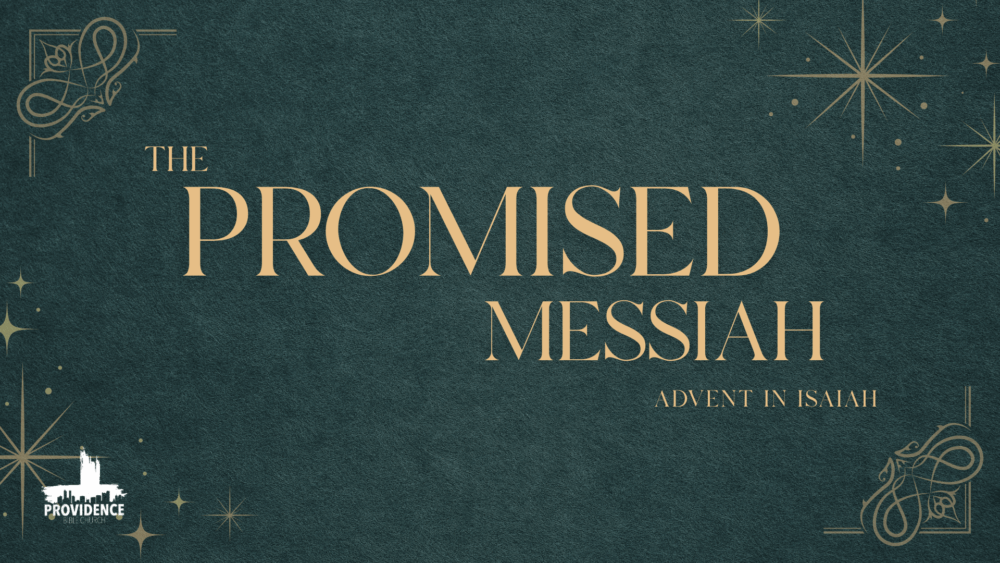 The Promised Messiah: Advent in Isaiah